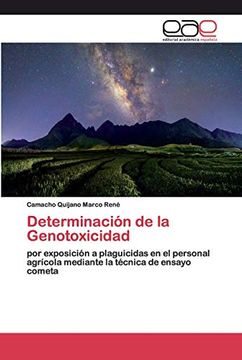 portada Determinación de la Genotoxicidad: Por Exposición a Plaguicidas en el Personal Agrícola Mediante la Técnica de Ensayo Cometa