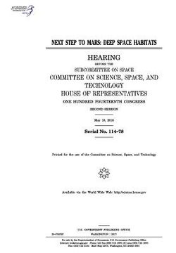 portada Next step to Mars: deep space habitats: hearing before the Subcommittee on Space (en Inglés)