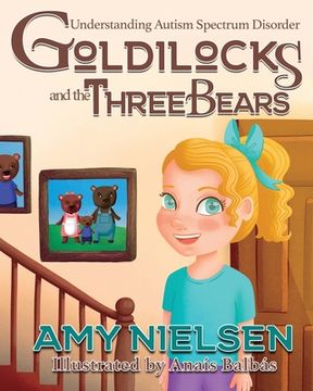 portada Goldilocks and the Three Bears: Understanding Autism Spectrum Disorder (en Inglés)