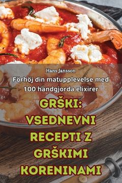 portada Grski Vsednevni Recepti Z Grskimi Koreninami (en Esloveno)