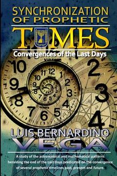 portada Synchronization of Prophetic Times: The Convergence of the Last Days (in English)