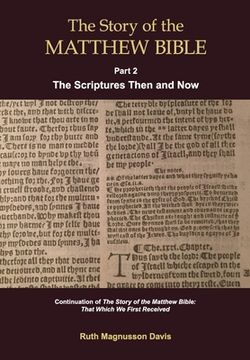 portada The Story of the Matthew Bible: Part 2, The Scriptures Then and Now (en Inglés)