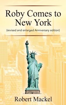 portada Roby Comes to New York: (revised and enlarged Anniversary edition) (en Inglés)