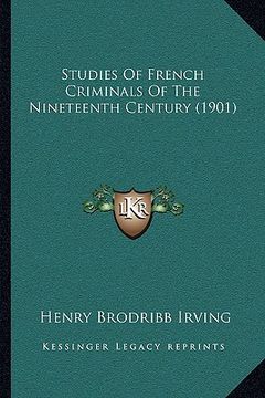 portada studies of french criminals of the nineteenth century (1901) (en Inglés)