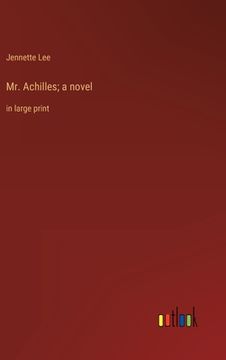 portada Mr. Achilles; a novel: in large print (in English)