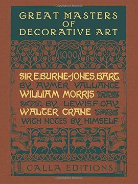 portada Great Masters of Decorative Art: Burne-Jones, Morris, and Crane (Calla Editions) (en Inglés)
