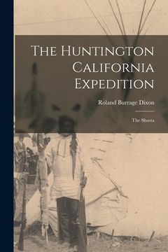 portada The Huntington California Expedition: The Shasta (en Inglés)