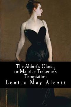portada The Abbot's Ghost, or Maurice Treherne's Temptation (en Inglés)