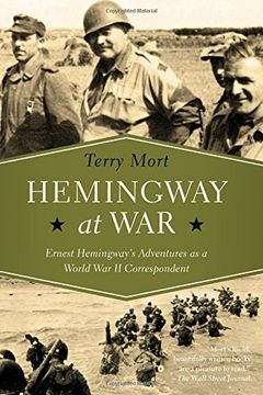 portada Hemingway at War - Ernest Hemingway`s Adventures as a World War II Correspondent