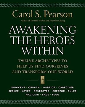 portada Awakening the Heroes Within: Twelve Archetypes to Help us Find Ourselves and Transform our World 