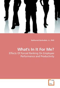 portada What's In It For Me?: Effects Of Forced Ranking On Employee Performance and Productivity