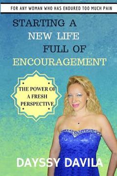 portada Starting a New Life Full of Encouragement: The Power of a Fresh Perspective (en Inglés)