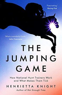portada The Jumping Game: How National Hunt Trainers Work and What Makes Them Tick (in English)