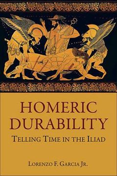 portada homeric durability: telling time in the "iliad" (en Inglés)