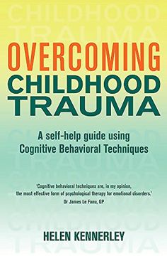 portada Overcoming Childhood Trauma: A Self-Help Guide Using Cognitive Behavioral Techniques (Overcoming Books)