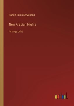 portada New Arabian Nights: in large print (en Inglés)