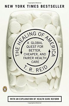 portada The Healing of America: A Global Quest for Better, Cheaper, and Fairer Health Care (in English)