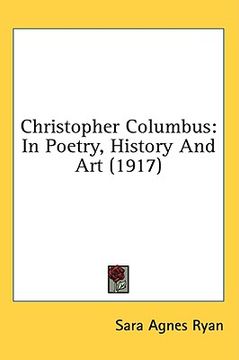 portada christopher columbus: in poetry, history and art (1917)