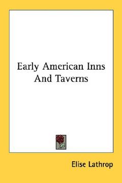 portada early american inns and taverns (en Inglés)