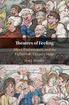 portada Theatres of Feeling: Affect, Performance, and the Eighteenth-Century Stage (en Inglés)
