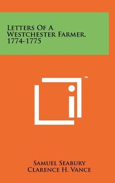 portada letters of a westchester farmer, 1774-1775 (en Inglés)