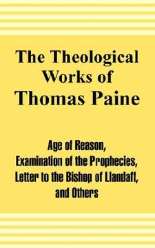 portada the theological works of thomas paine (en Inglés)