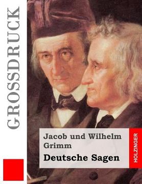 portada Deutsche Sagen (Großdruck): Vollständige Ausgabe der dritten Auflage (en Alemán)