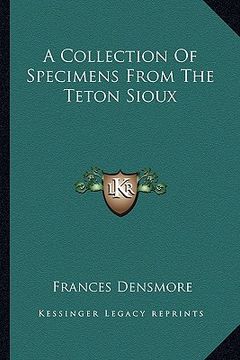 portada a collection of specimens from the teton sioux (en Inglés)