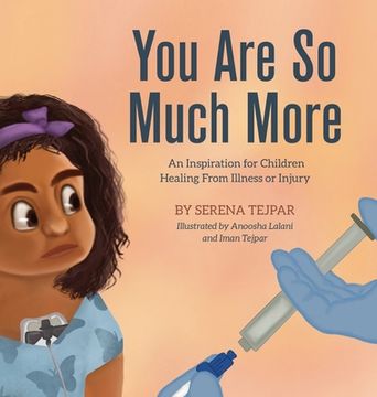 portada You Are So Much More: An Inspiration for Children Healing from Illness or Injury (en Inglés)