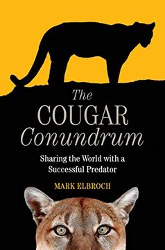 portada The Cougar Conundrum: Sharing the World with a Successful Predator (en Inglés)