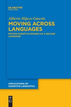 portada Moving Across Languages: Motion Events in Spanish as a Second Language (Issn, 47) [Soft Cover ]