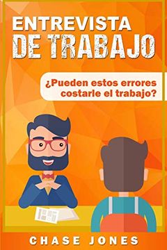 portada Entrevista de Trabajo: Pueden Estos Errores Costarle el Trabajo? (in Spanish)
