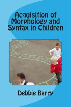 portada Acquisition of Morphology and Syntax in Children (en Inglés)