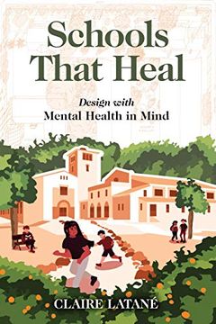 portada Schools That Heal: Design with Mental Health in Mind (en Inglés)