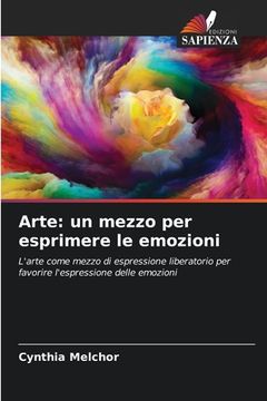 portada Arte: un mezzo per esprimere le emozioni (in Italian)