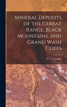 portada Mineral Deposits of the Cerbat Range, Black Mountains, and Grand Wash Cliffs (en Inglés)