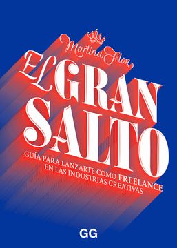 portada El Gran Salto: Guía Para Lanzarte Como Freelance En Las Industrias Creativas (in Spanish)