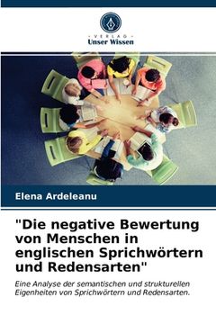 portada "Die negative Bewertung von Menschen in englischen Sprichwörtern und Redensarten" (en Alemán)