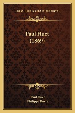 portada Paul Huet (1869) (en Francés)