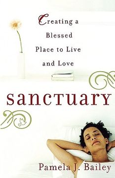 portada sanctuary: creating a blessed place to live and love (en Inglés)