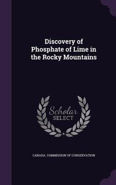 portada Discovery of Phosphate of Lime in the Rocky Mountains (en Inglés)