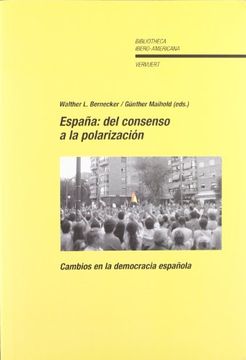 portada España: Del Consenso a la Polarización. Cambios en la Democracia Española. (Bibliotheca Ibero-Americana)