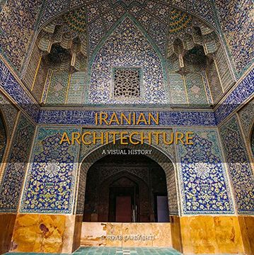 portada Iranian Architecture: A Visual History (en Inglés)