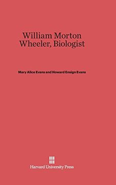 portada William Morton Wheeler, Biologist (en Inglés)