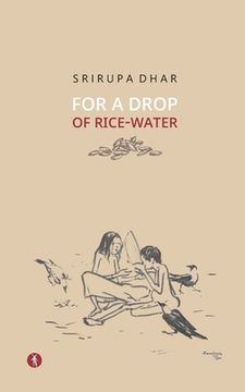 portada For A Drop Of Rice-Water: novel (en Inglés)