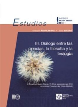 portada Iii Congreso de Razón Abierta. Diálogo Entre las Ciencias, la Filosofía y la Teología (in Spanish)