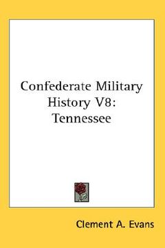 portada confederate military history v8: tennessee (en Inglés)
