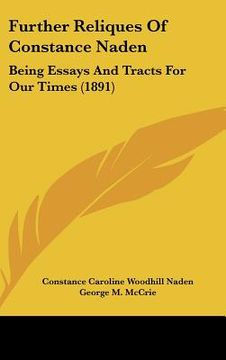 portada further reliques of constance naden: being essays and tracts for our times (1891) (en Inglés)