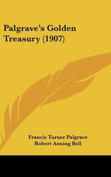 portada palgrave's golden treasury (1907)
