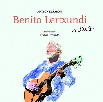 portada Benito Lertxundi Naiz (en Euskera)
